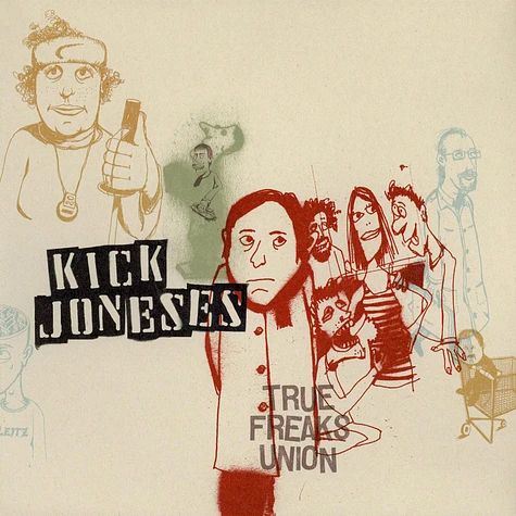Kick Joneses - True Freaks Union