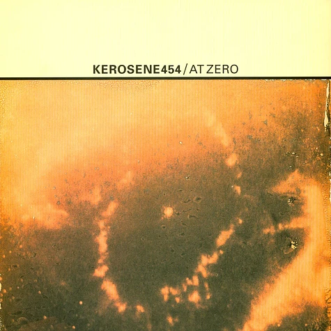 Kerosene 454 - At Zero