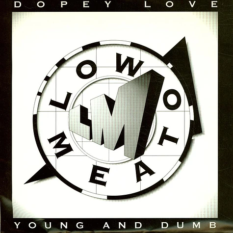 Low Meato - Dopey Love / Young And Dumb