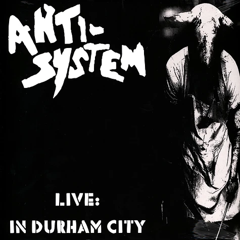 Anti System - Live In Durham City