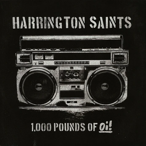 Harrington Saints - 1,000 Pounds Of Oi!