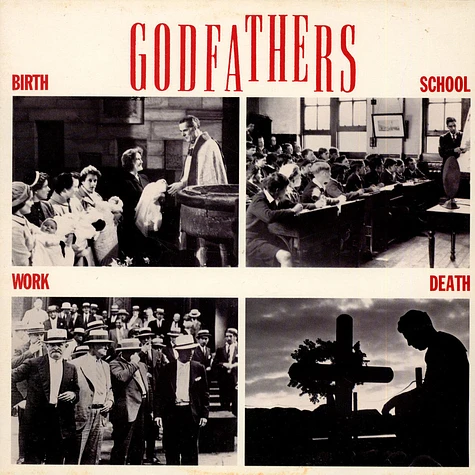 The Godfathers - Birth, School, Work, Death