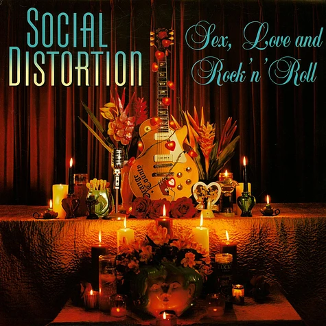 Social Distortion - Sex, Love And Rock 'N' Roll