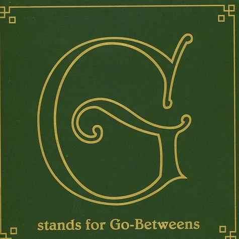 The Go-Betweens - G Stands For Go-Betweens: The Go-Betweens Anthology Volume 1