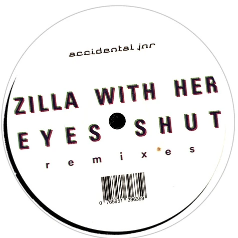 Zilla With Her Eyes Shut - Remixes