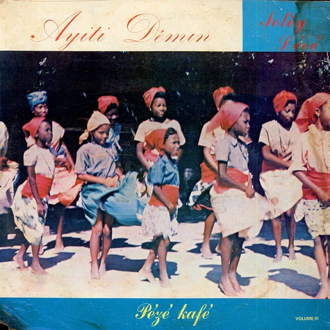 Soley Leve - Ayiti Démin - Pézé Kafé - Volume III