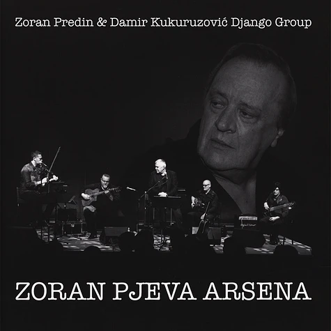 Zoran Predin & Damir Kukuruzovic DJango Group - Zoran Pjeva Arsena
