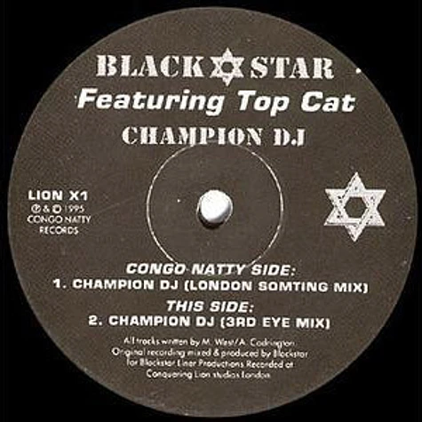 Blackstar Featuring Top Cat - Champion DJ (Remixes)