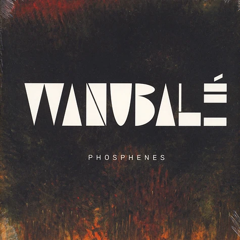 Wanubalé - Phosphenes