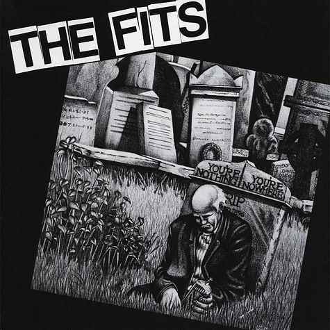 The Fits - You're Nothing, You're Nowhere