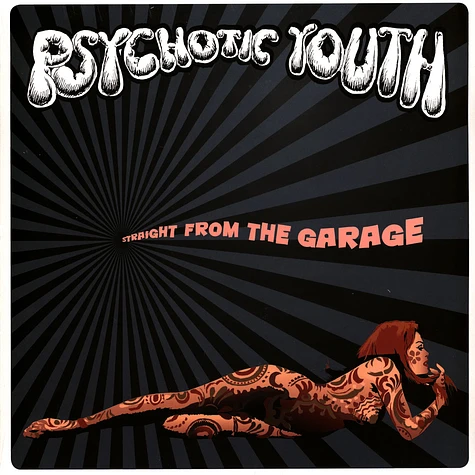 Psychotic Youth - Straight From The Garage
