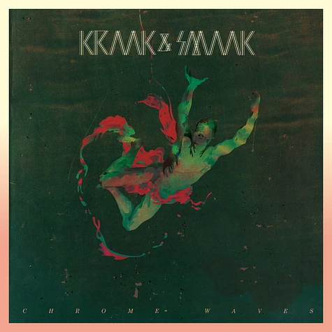 Kraak & Smaak - Chrome Waves