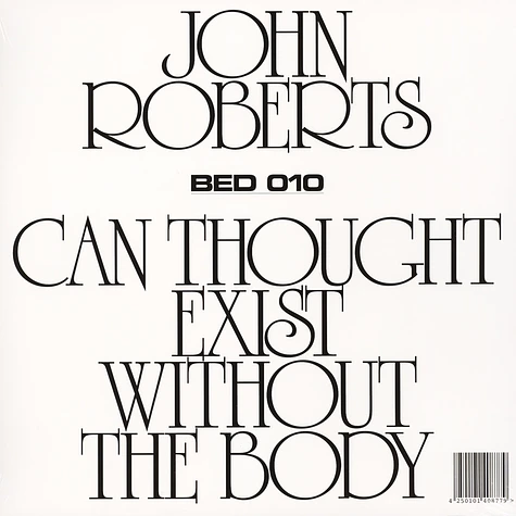 John Roberts - Can Thought Exist Without The Body