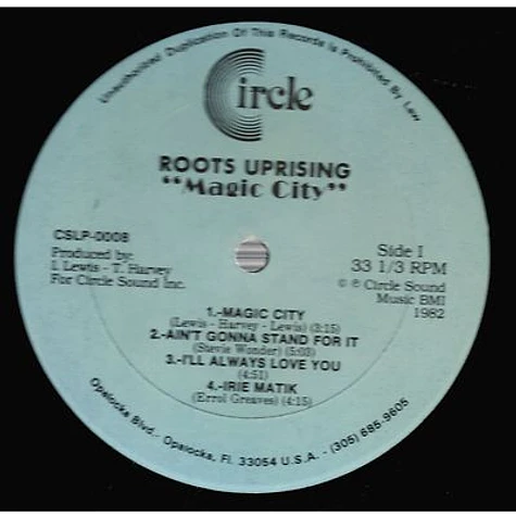 Roots Uprising - Magic City