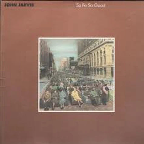 John Jarvis - So Fa So Good