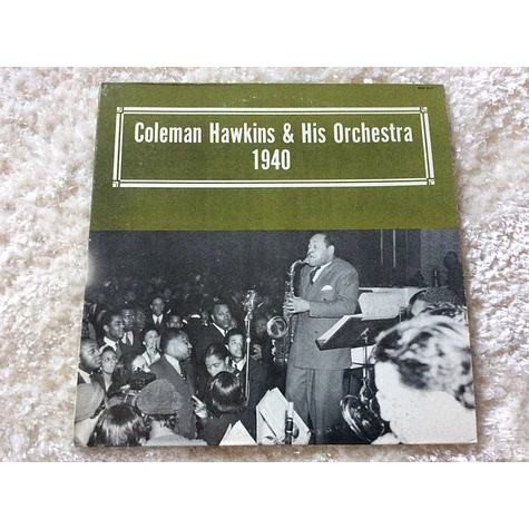 Coleman Hawkins And His Orchestra - 1940