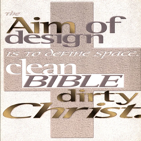 The Aim Of Design Is To Define Space - Clean Bible Dirty Christ Clear Vinyl Edition