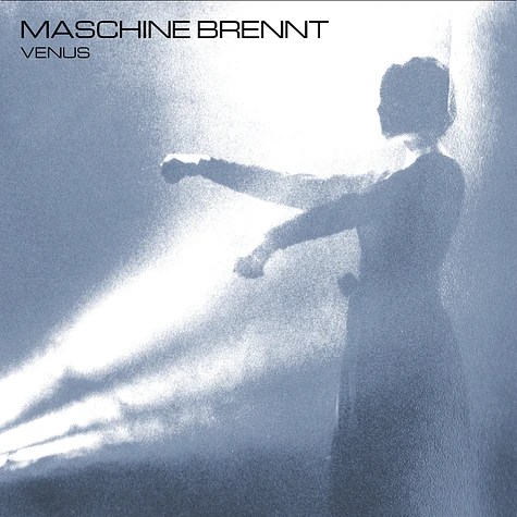 Maschine Brennt - Venus