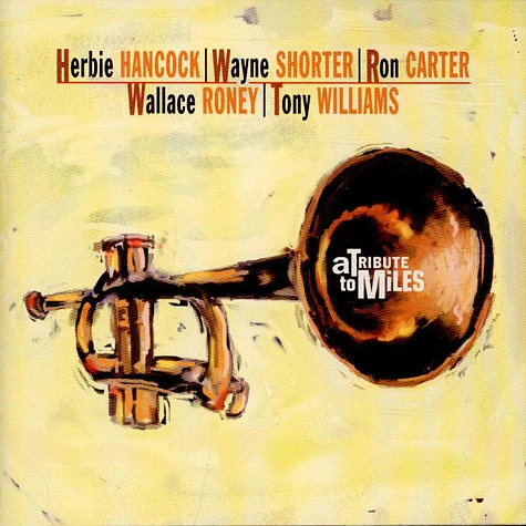 Herbie Hancock, Wayne Shorter, Ron Carter, Wallace Roney, Anthony Williams - A Tribute To Miles