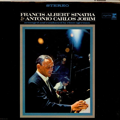 Frank Sinatra & Antonio Carlos Jobim - Francis Albert Sinatra & Antonio Carlos Jobim
