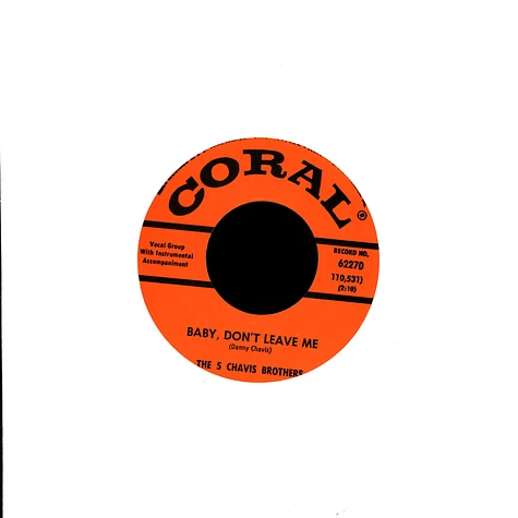 5 Chavis Bros - Baby, Don't Leave Me / Old Time Rock 'N' Roll