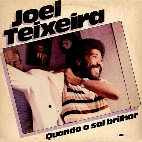 Joel Teixeira - Quando O Sol Brilhar