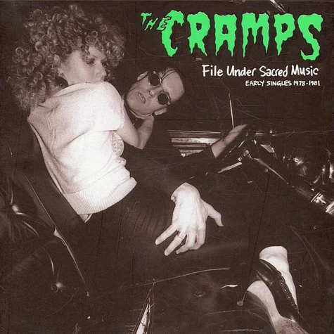 The Cramps - File Under Sacred Music - Early Singles 1978-1981