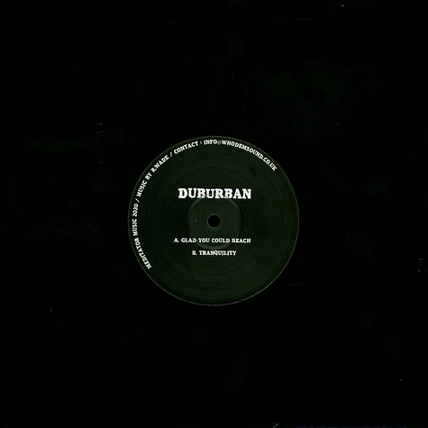 Duburban - Glad You Could Reach / Tranquility