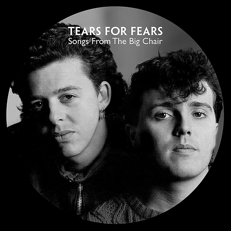 Tears For Fears - Songs From The Big Chair Picture Disc Edition