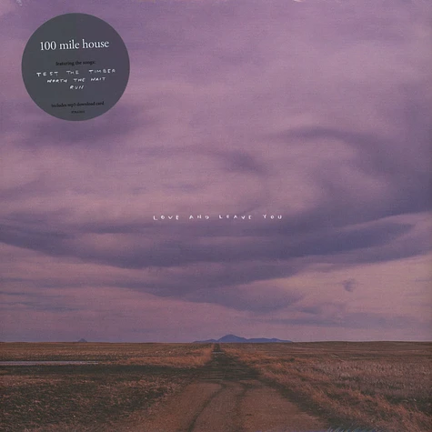 100 Mile House - Love And Leave You