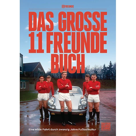 Philipp Köster & Tim Jürgens - Das Große 11 Freunde Buch