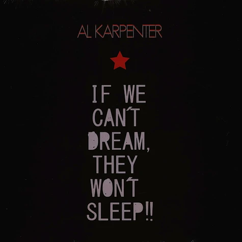 Al Karpenter - If We Can't Dream, They Can't Sleep