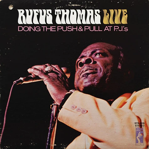 Rufus Thomas - Rufus Thomas Live Doing The Push & Pull At P.J.'s