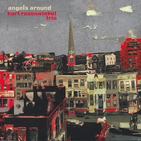 Kurt Rosenwinkel Trio - Angels Around