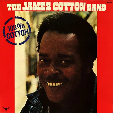 The James Cotton Band - 100% Cotton