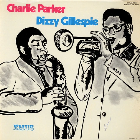 Charlie Parker, Dizzy Gillespie - Charlie Parker Dizzy Gillespie