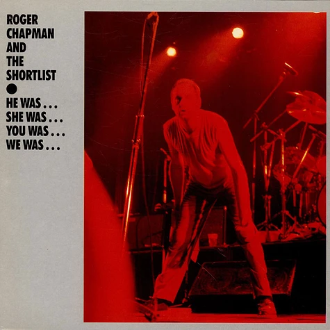 Roger Chapman And The Shortlist - He Was… She Was… You Was… We Was…