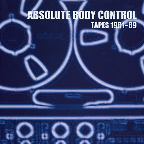 Absolute Body Control - Tapes 1981-89