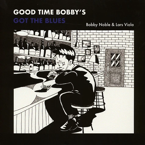 Bobby Noble (Pen Pals) & Lars Viola - Good Time Bobby