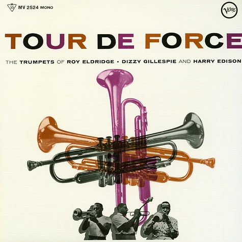 Roy Eldridge, Dizzy Gillespie, Harry Edison - Tour De Force
