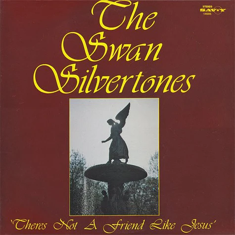 The Swan Silvertones - Theres Not A Friend Like Jesus