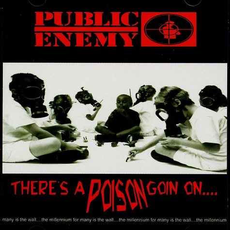 Public Enemy - There's A Poison Goin' On