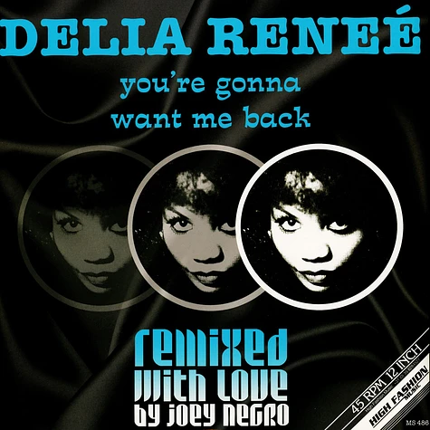 Delia Renee - You're Gonna Want Me Back Joey Negro Remixes
