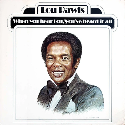 Lou Rawls - When You Hear Lou, You've Heard It All