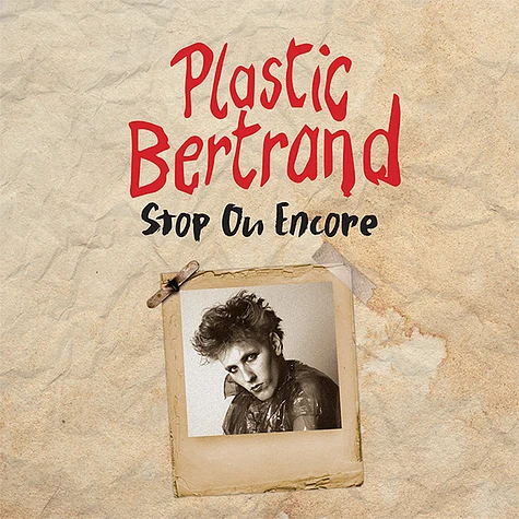 Plastic Bertrand - Stop Ou Encore