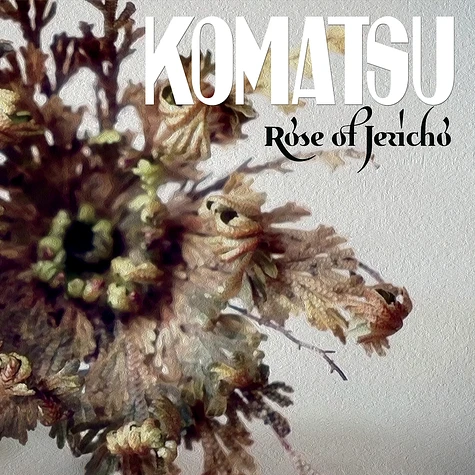 Komatsu - Rose Of Jericho Black Vinyl Edition