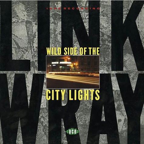 Link Wray - Wild Side Of The City Lights
