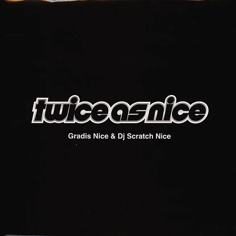 Gradis Nice & DJ Scratch Nice - Twice As Nice