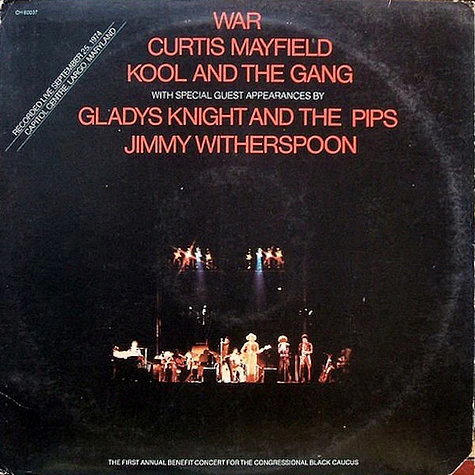 War / Curtis Mayfield / Kool & The Gang / Gladys Knight And The Pips / Jimmy Witherspoon - The First Annual Benefit Concert For The Congressional Black Caucus