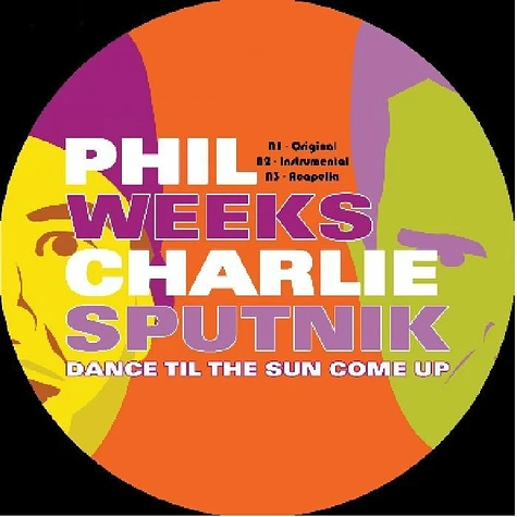 Phil Weeks & Charlie Sputnik - Dance Til The Sun Come Up